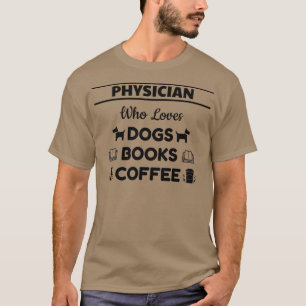 T-shirt Médecin qui aime Chiens Livres et Café