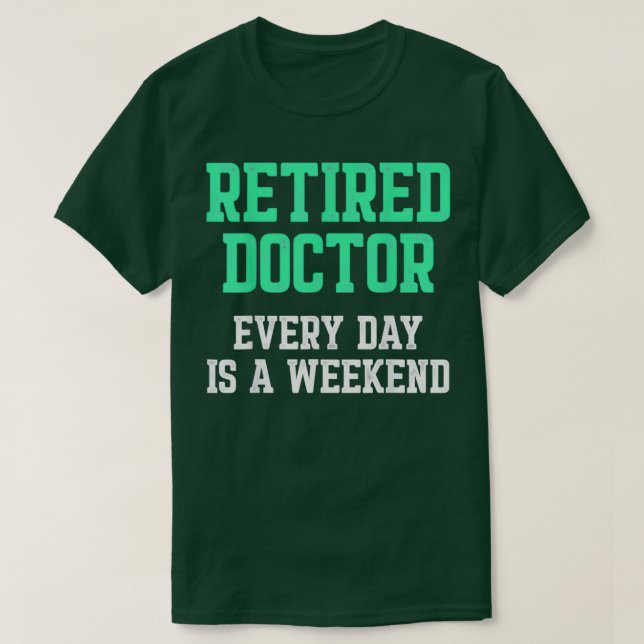 T-shirt Médecin retraité Médicale Md Weekend Médecin retra (Design devant)