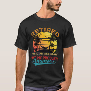 T-shirt Médecin retraité vintage Assistant Pas mon problèm