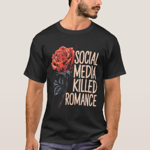 T-shirt Médias Sociaux Ont Tué Romance Mème Saint-Valentin