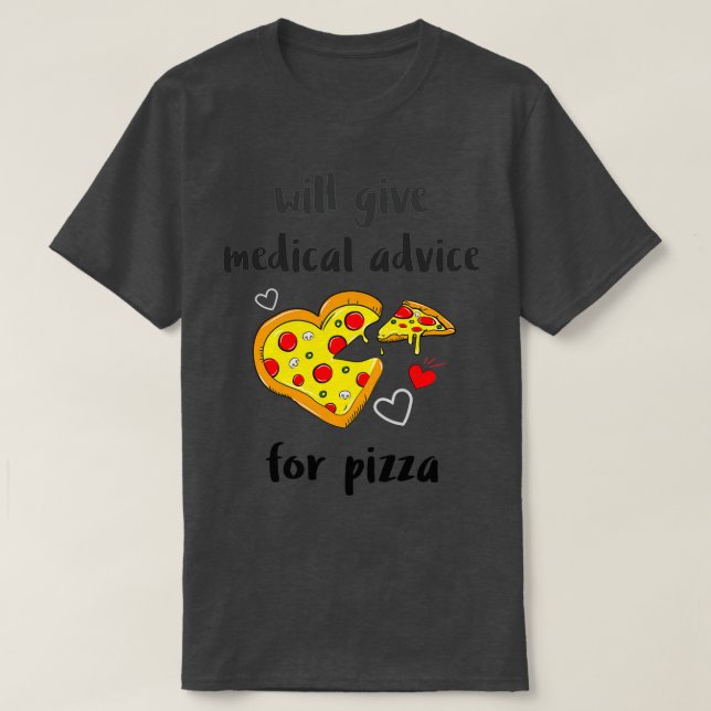 T-shirt Medical Advice for Pizza 1 (Design devant)