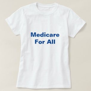T-shirt Medicare For All Universal Healthcare