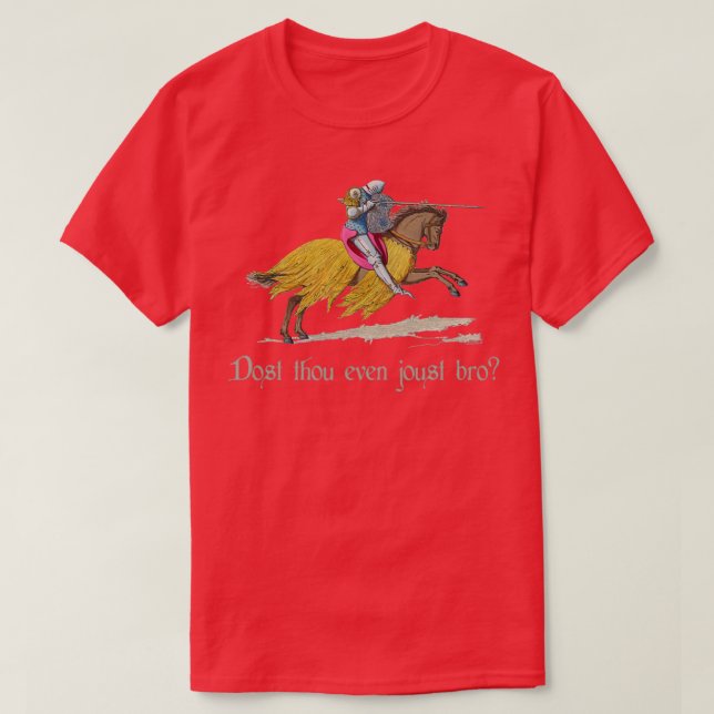 T-shirt Medieval Knight do You Even Joust Bro (Design devant)