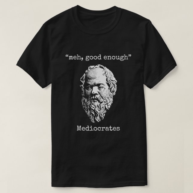 T-shirt Mediocrates Meh (Design devant)