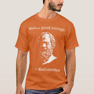 T-shirt Mediocrates Meh Assez Bien Fille sarcasme