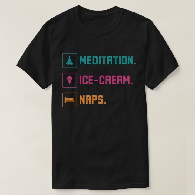 T-shirt Méditation, Glace, Siestes (Design devant)