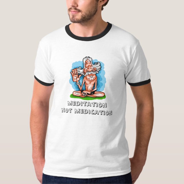 T-shirt méditation, médicament de meditationnot (Devant)