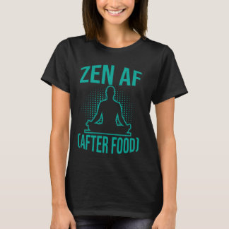 T-shirt Méditation Zen AF (après nourriture)