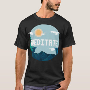 T-SHIRT MÉDITER AUJOURD'HUI
