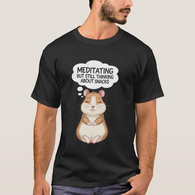 T-shirt Méditer mais encore penser aux snacks (Devant)