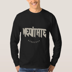 T-shirt Méditer tous les jours
