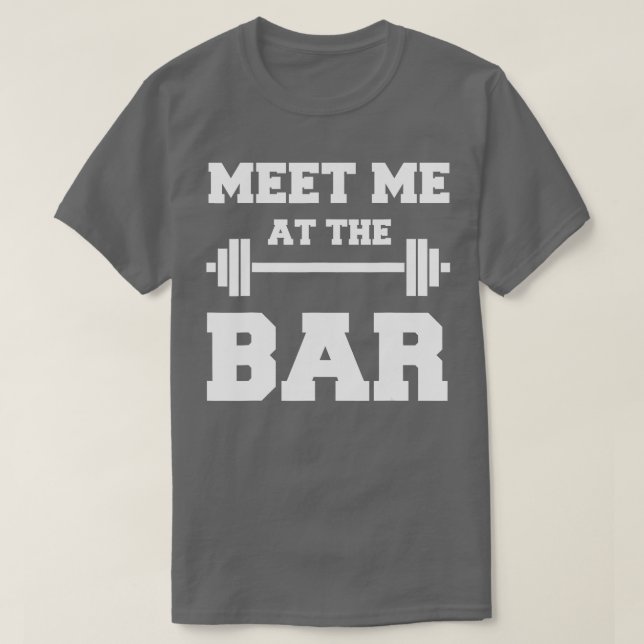 T-shirt MEE ME A HE BAR Funny White Gym Design pour Lifter (Design devant)