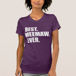 T-shirt Meemaw Ever (ON DARK)