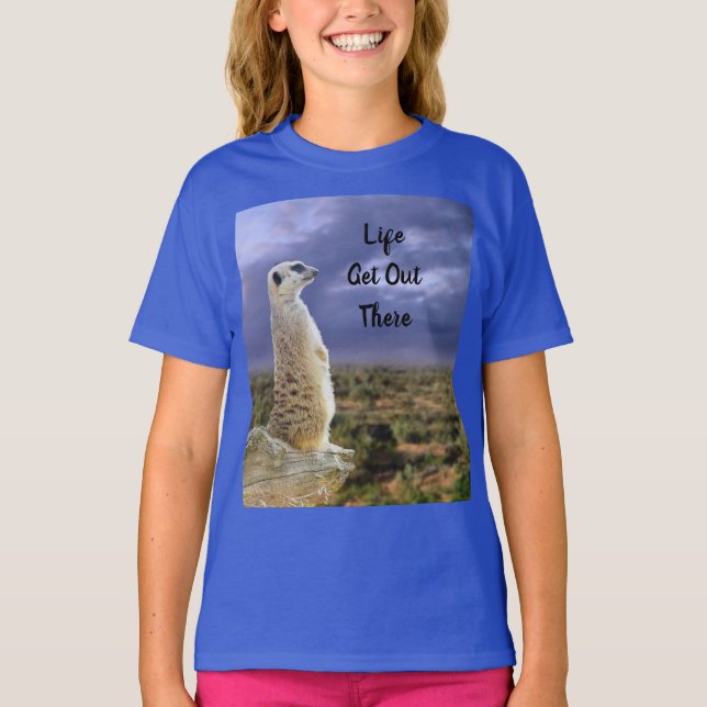 T-shirt Meerkat Life Sortez De Là, (Devant)