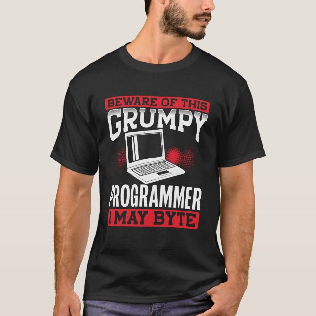 T-shirt Méfiez-Vous De Ce Programmeur Grumpy Je Peux Byte  (Devant)