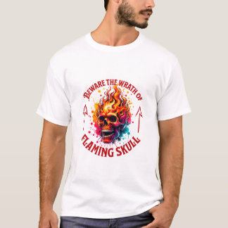 T-shirt Méfiez-vous de la colère du crâne flamboyant