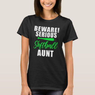 T-shirt Méfiez-vous de la tante Softball sérieuse