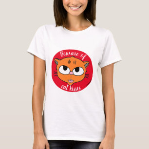 T-shirt Méfiez-vous des baisers de chat Lèvres en cul de p