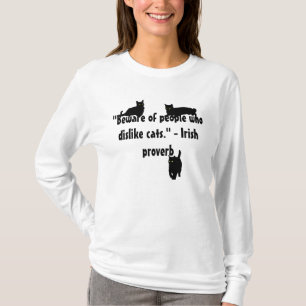 T-shirt Méfiez-vous des gens qui n'aiment pas les chats. P