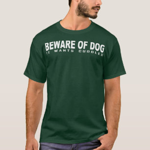 T-shirt Méfiez-vous du chien qu'il veut des boudins 1