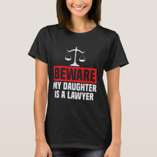 T-shirt Méfiez-Vous Ma Fille Est Un Avocat, Une Maman, Un
