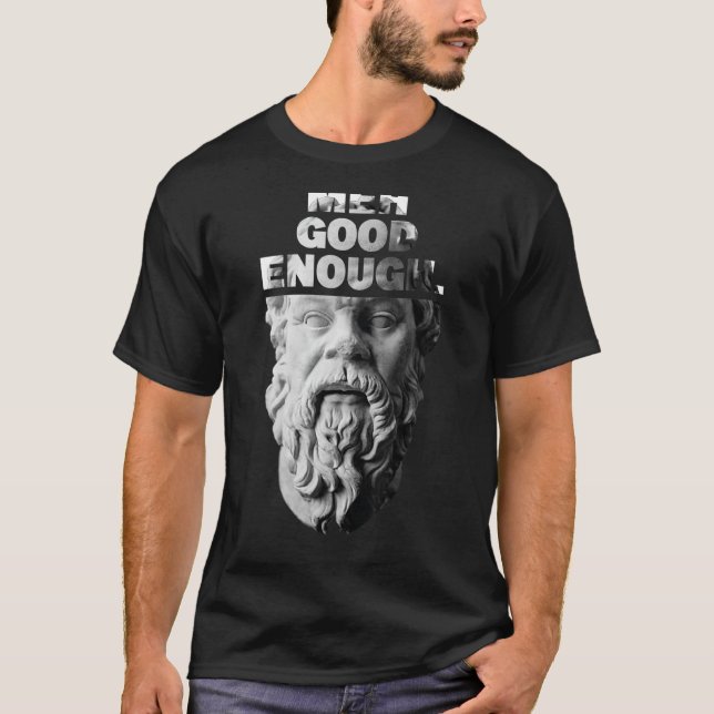 T-shirt Meh Good Assez Philosophe Sarcastique Médiocrates (Devant)