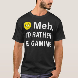 T-shirt Meh Id Plutôt Jouer Drôle Jeu Vidéo Emoji 