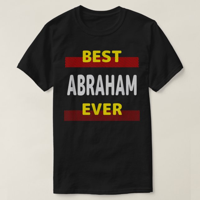 T-shirt Meilleur Abraham Ever Amis Nom Buddy Surnom Pers (Design devant)