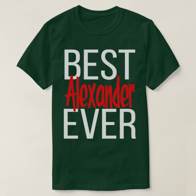 T-shirt Meilleur Alexander jamais (Design devant)