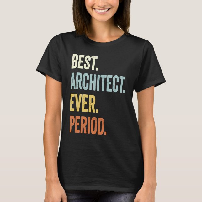 T-shirt Meilleur Architecte de tous les temps  Architecte  (Devant)