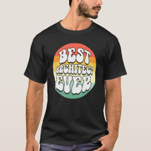 T-shirt Meilleur architecte jamais constructeur Incroyable