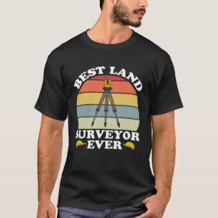 T-shirt Meilleur arpenteur jamais Cartographe Land Surveyo