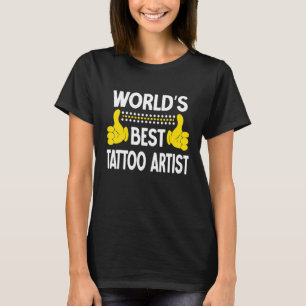 T-shirt Meilleur Artiste de tatouage du monde Titre du tra
