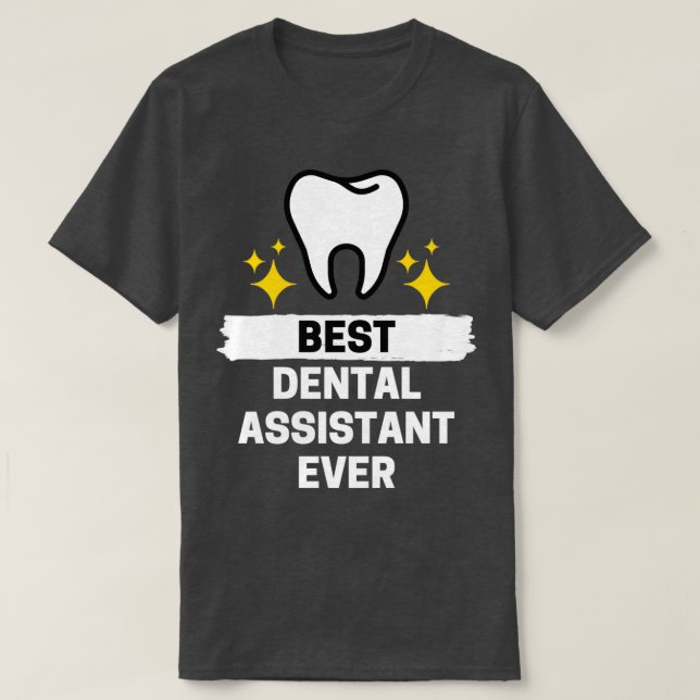 T-shirt Meilleur assistant dentaire jamais 1 (Design devant)