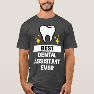 T-shirt Meilleur assistant dentaire jamais 1