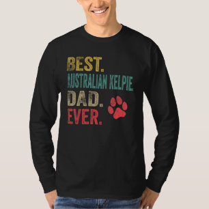 T-shirt Meilleur Australien Kelpie Papa jamais Vintage Fat