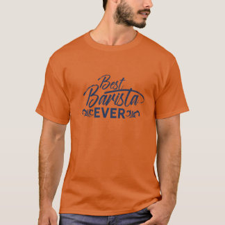 T-shirt Meilleur barista jamais Bar à café Emploi Espresso