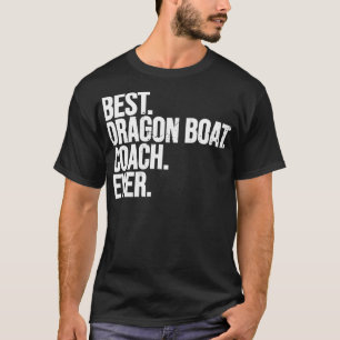T-shirt Meilleur Bateau Dragon Coach Ever Dragon Boat Raci