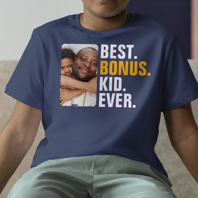 T-shirt Meilleur Bonus Personnalisé Kid Ever Stepchild (Personalized Best Bonus Kid Ever Stepchild T-Shirt for the step kid of the best bonus dad ever
)