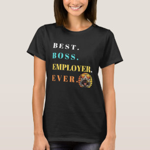 T-shirt Meilleur Boss Jamais Meilleur Boss Jamais Parfait