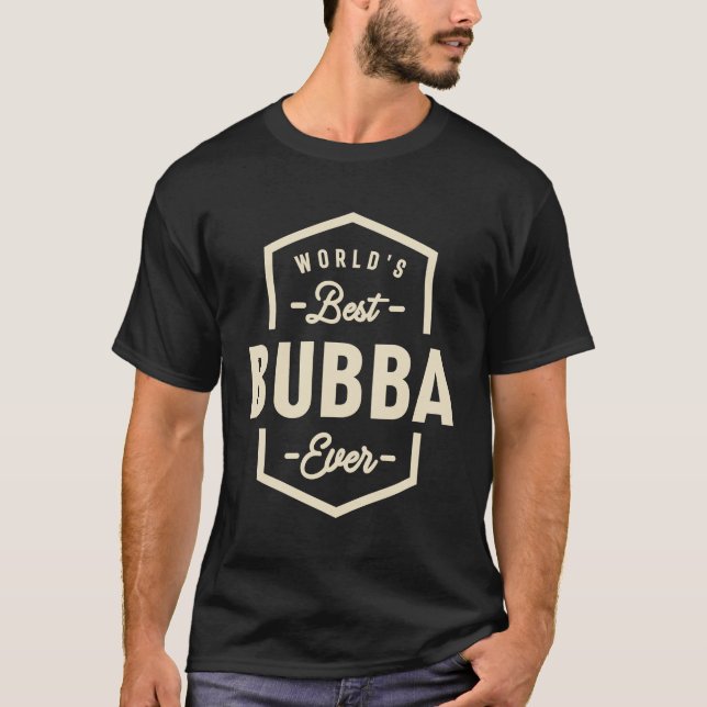 T-shirt Meilleur Bubba du monde - Papa grand-père (Devant)