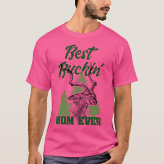 T-shirt Meilleur Buckin' Maman Mama Jamais Chemise Chasse