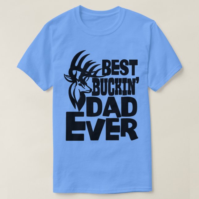 T-shirt Meilleur Buckin Papa Ever2 (Design devant)