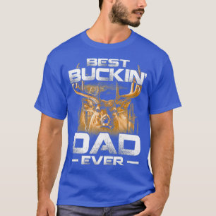 T-shirt Meilleur Buckin Papa Jamais Chemise Deer Chasse Bu