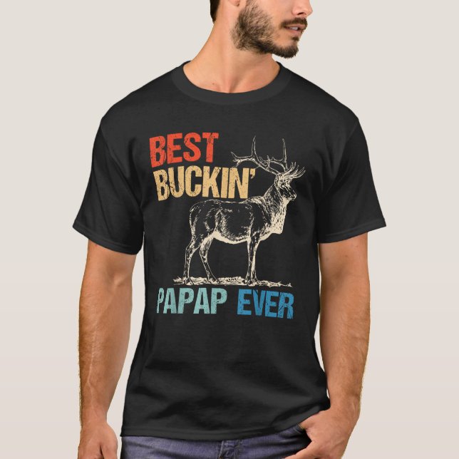 T-shirt Meilleur Buckin Papap Jamais Deer Hunting Bucking  (Devant)