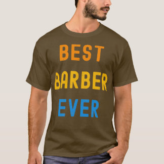 T-shirt Meilleur cadeau d'appréciation Barber jamais pour