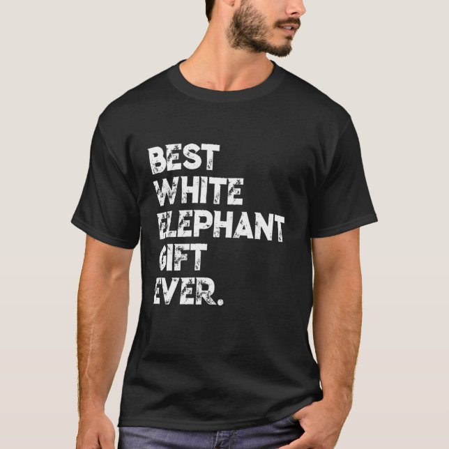 T-shirt Meilleur cadeau d'éléphant blanc jamais drôle Elép (Devant)