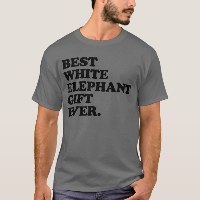 T-shirt Meilleur cadeau d'éléphant blanc jamais drôle Elép (Devant)