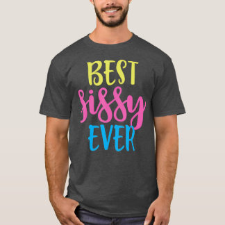 T-shirt Meilleur cadeau Faire-part Sissy Ever