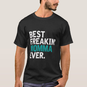 T-shirt Meilleur Cadeau Freakin' Momma Jamais Pour Momma